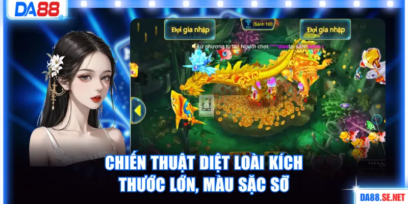 Chiến thuật diệt loài kích thước lớn, màu sặc sỡ